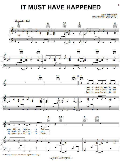 Learn to play Mary Chapin Carpenter It Must Have Happened sheet music for Piano, Vocal & Guitar (Right-Hand Melody) in minutes. Mary Chapin Carpenter It Must Have Happened sheet music preview music notes and score for Piano, Vocal & Guitar (Right-Hand Melody) including 6 page(s)