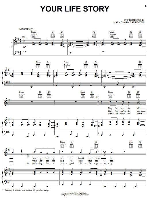 Learn to play Mary Chapin Carpenter Your Life Story sheet music for Piano, Vocal & Guitar (Right-Hand Melody) in minutes. Mary Chapin Carpenter Your Life Story sheet music preview music notes and score for Piano, Vocal & Guitar (Right-Hand Melody) including 6 page(s)