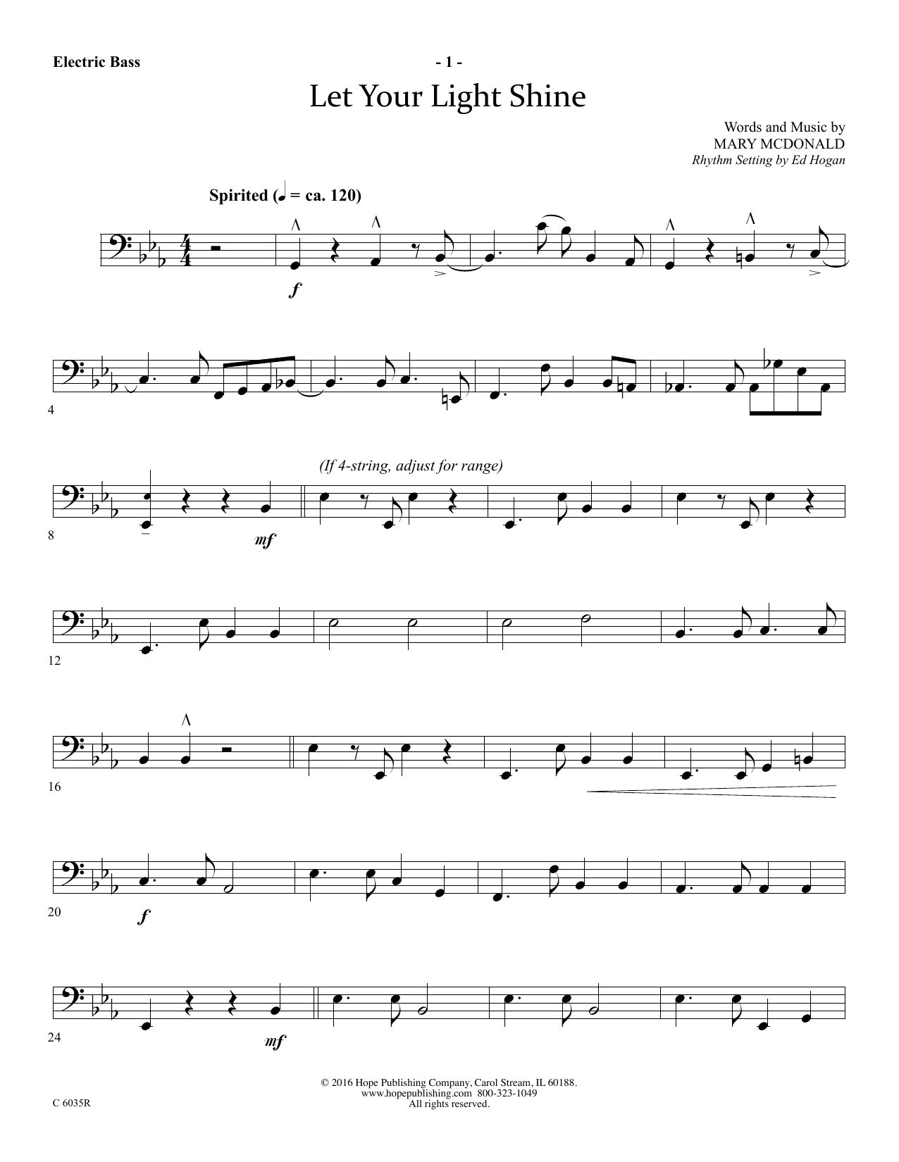 Learn to play Mary McDonald Let Your Light Shine - Electric Bass sheet music for Choir Instrumental Pak in minutes. Mary McDonald Let Your Light Shine - Electric Bass sheet music preview music notes and score for Choir Instrumental Pak including 3 page(s)