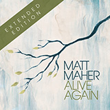 Download or print Matt Maher Alive Again Sheet Music Printable PDF 8-page score for Pop / arranged Piano, Vocal & Guitar (Right-Hand Melody) SKU: 73337