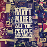 Download or print Matt Maher All The People Said Amen Sheet Music Printable PDF 5-page score for Religious / arranged Piano, Vocal & Guitar (Right-Hand Melody) SKU: 175361