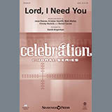 Download or print David Angerman Lord, I Need You Sheet Music Printable PDF 8-page score for Religious / arranged SATB SKU: 151019