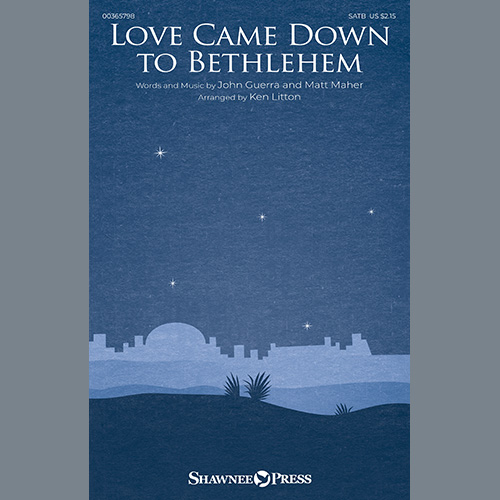 Matt Maher Love Came Down To Bethlehem (arr. Ken Litton) profile picture