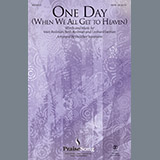 Download or print Matt Redman One Day (When We All Get To Heaven) (Arr. Heather Sorenson) Sheet Music Printable PDF 13-page score for Sacred / arranged SATB Choir SKU: 403100