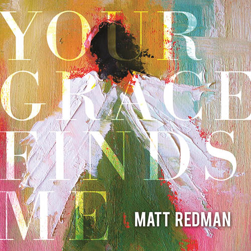 Matt Redman Your Grace Finds Me profile picture