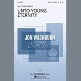 Download or print Matthew Emery Unto Young Eternity Sheet Music Printable PDF 7-page score for Concert / arranged SATB SKU: 157707