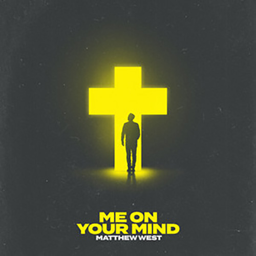 Matthew West Me On Your Mind profile picture