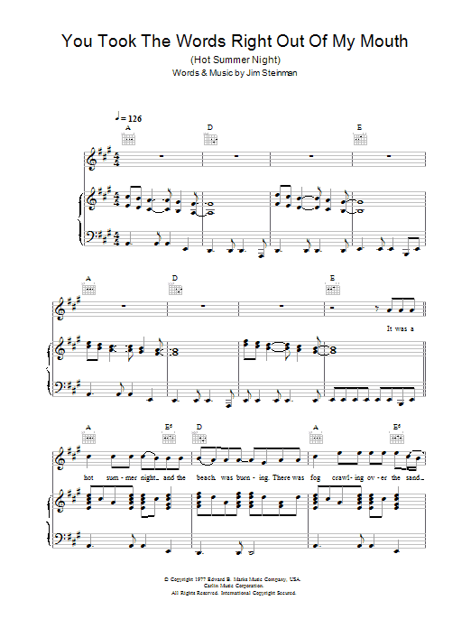 Learn to play Meat Loaf You Took The Words Right Out Of My Mouth (Hot Summer Night) sheet music for Piano, Vocal & Guitar in minutes. Meat Loaf You Took The Words Right Out Of My Mouth (Hot Summer Night) sheet music preview music notes and score for Piano, Vocal & Guitar including 9 page(s)