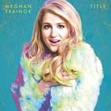 Download or print Meghan Trainor Close Your Eyes Sheet Music Printable PDF 7-page score for Pop / arranged Piano, Vocal & Guitar (Right-Hand Melody) SKU: 405218