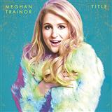 Download or print Meghan Trainor Dear Future Husband Sheet Music Printable PDF 8-page score for Pop / arranged Piano, Vocal & Guitar (Right-Hand Melody) SKU: 159975