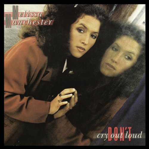 Melissa Manchester Don't Cry Out Loud (We Don't Cry Out Loud) pictures Melissa Manchester Don't Cry Out Loud (We Don't Cry Out Loud) profile picture