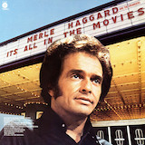 Download or print Merle Haggard It's All In The Movies Sheet Music Printable PDF 3-page score for Country / arranged Piano, Vocal & Guitar Chords (Right-Hand Melody) SKU: 1575211