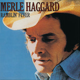 Download or print Merle Haggard Ramblin' Fever Sheet Music Printable PDF 5-page score for Country / arranged Piano, Vocal & Guitar Chords (Right-Hand Melody) SKU: 1515583