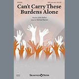 Download or print Michael Barrett Can't Carry These Burdens Alone Sheet Music Printable PDF 2-page score for Sacred / arranged SATB SKU: 151090