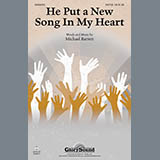 Download or print Michael Barrett He Put A New Song In My Heart Sheet Music Printable PDF 9-page score for Sacred / arranged SATB SKU: 158831