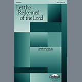 Download or print Michael Barrett Let The Redeemed Of The Lord Sheet Music Printable PDF 10-page score for Sacred / arranged SATB Choir SKU: 426392