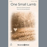 Download or print Michael Barrett One Small Lamb Sheet Music Printable PDF 2-page score for Concert / arranged SATB SKU: 154592