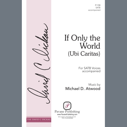 Michael D. Atwood If Only the World (Ubi Caritas) profile picture