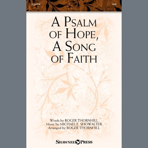 Michael E. Showalter A Psalm Of Hope, A Song Of Faith (arr. Roger Thornhill) profile picture