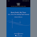 Download or print Michael Gilbertson Burst Forth, My Tears Sheet Music Printable PDF 10-page score for Festival / arranged SATB SKU: 88955