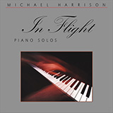Download or print Michael Harrison In Flight Sheet Music Printable PDF 3-page score for Classical / arranged Easy Piano SKU: 508394