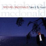 Download or print Michael McDonald Take It To Heart Sheet Music Printable PDF 5-page score for Pop / arranged Piano, Vocal & Guitar (Right-Hand Melody) SKU: 55131