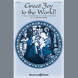 Download or print Michael Ware Great Joy To The World Sheet Music Printable PDF 9-page score for Sacred / arranged SATB SKU: 186452