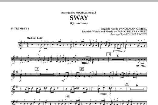 Learn to play Michael Brown Sway (Quien Sera) - Bb Trumpet 1 sheet music for Concert Band in minutes. Michael Brown Sway (Quien Sera) - Bb Trumpet 1 sheet music preview music notes and score for Concert Band including 1 page(s)