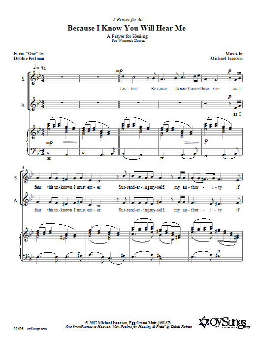 Learn to play Michael Isaacson Because I Know You Will Hear Me sheet music for SSA in minutes. Michael Isaacson Because I Know You Will Hear Me sheet music preview music notes and score for SSA including 4 page(s)