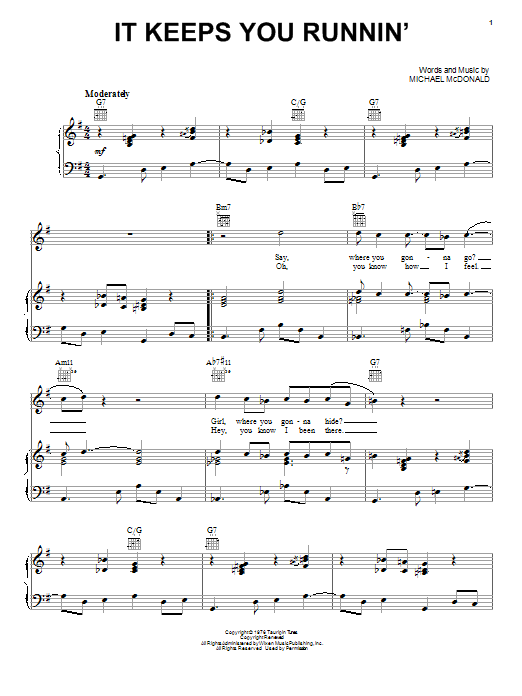 Learn to play Michael McDonald It Keeps You Runnin' sheet music for Piano, Vocal & Guitar (Right-Hand Melody) in minutes. Michael McDonald It Keeps You Runnin' sheet music preview music notes and score for Piano, Vocal & Guitar (Right-Hand Melody) including 5 page(s)