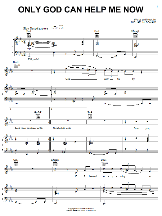 Learn to play Michael McDonald Only God Can Help Me Now sheet music for Piano, Vocal & Guitar (Right-Hand Melody) in minutes. Michael McDonald Only God Can Help Me Now sheet music preview music notes and score for Piano, Vocal & Guitar (Right-Hand Melody) including 10 page(s)