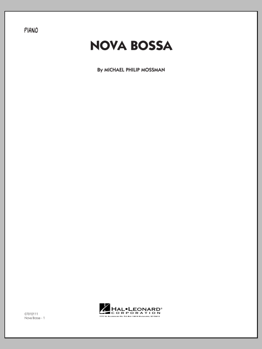 Learn to play Michael Philip Mossman Nova Bossa - Piano sheet music for Jazz Ensemble in minutes. Michael Philip Mossman Nova Bossa - Piano sheet music notes and chords