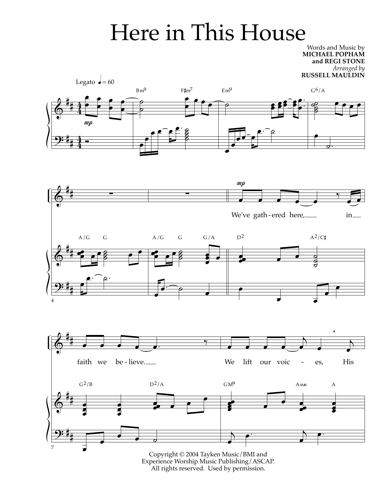 Learn to play Michael Popham and Regi Stone Here In This House (arr. Russell Mauldin) sheet music for Piano & Vocal in minutes. Michael Popham and Regi Stone Here In This House (arr. Russell Mauldin) sheet music preview music notes and score for Piano & Vocal including 10 page(s)