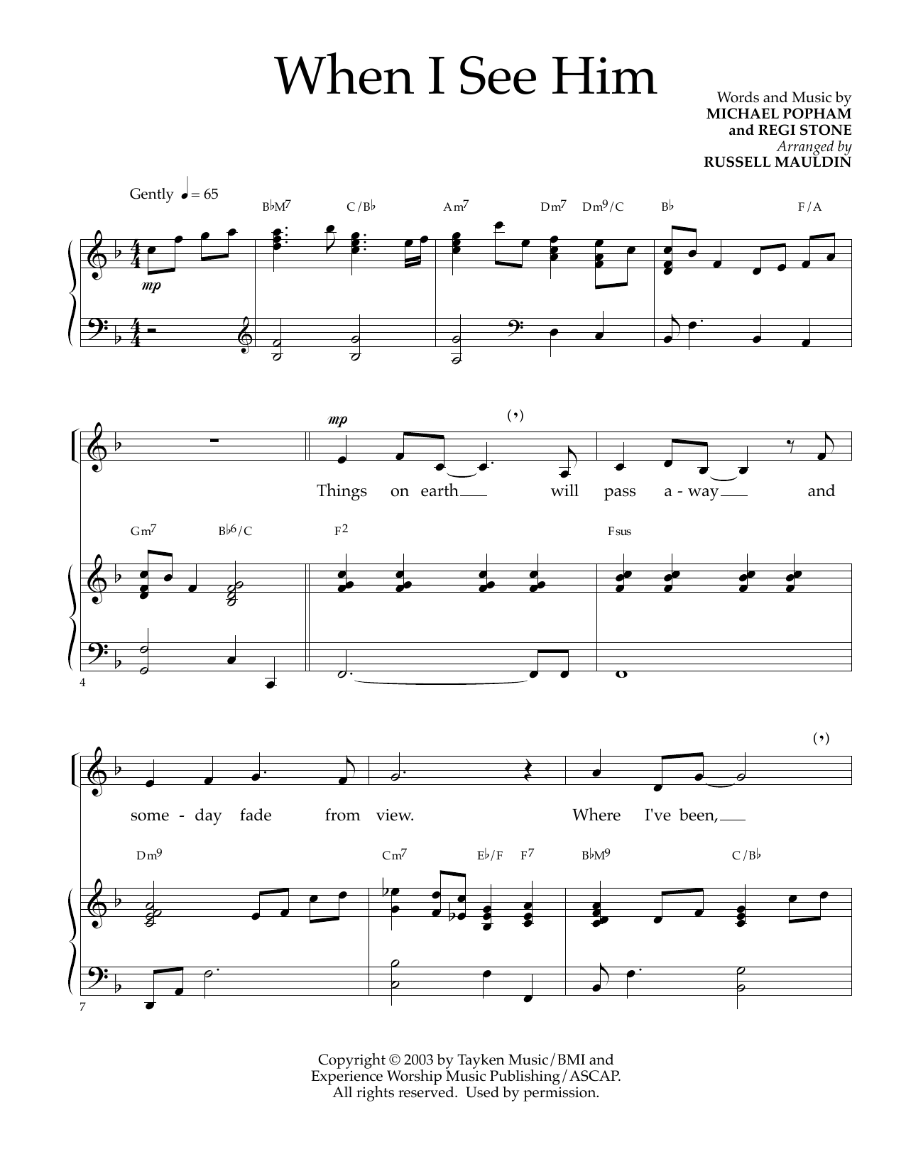 Learn to play Michael Popham and Regi Stone When I See Him (arr. Russell Mauldin) sheet music for Piano & Vocal in minutes. Michael Popham and Regi Stone When I See Him (arr. Russell Mauldin) sheet music preview music notes and score for Piano & Vocal including 8 page(s)