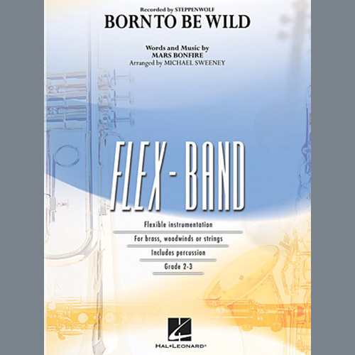 Download or print Michael Sweeney Born to Be Wild - Conductor Score (Full Score) Sheet Music Printable PDF 11-page score for Pop / arranged Concert Band SKU: 271718.