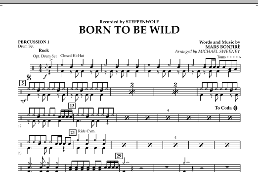Learn to play Michael Sweeney Born to Be Wild - Percussion 1 sheet music for Concert Band in minutes. Michael Sweeney Born to Be Wild - Percussion 1 sheet music notes and chords