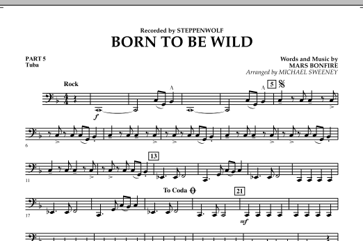 Learn to play Michael Sweeney Born to Be Wild - Pt.5 - Tuba sheet music for Concert Band in minutes. Michael Sweeney Born to Be Wild - Pt.5 - Tuba sheet music notes and chords