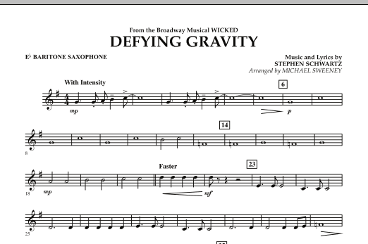 Learn to play Michael Sweeney Defying Gravity (from Wicked) - Eb Baritone Saxophone sheet music for Concert Band in minutes. Michael Sweeney Defying Gravity (from Wicked) - Eb Baritone Saxophone sheet music preview music notes and score for Concert Band including 1 page(s)
