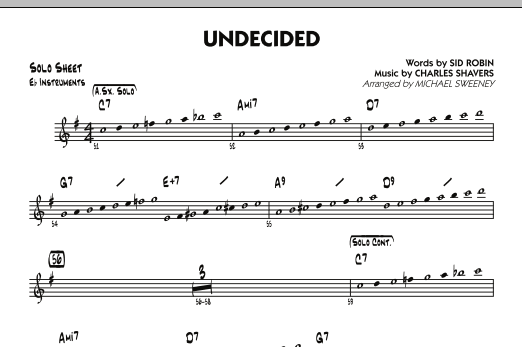 Learn to play Michael Sweeney Undecided - Eb Solo Sheet sheet music for Jazz Ensemble in minutes. Michael Sweeney Undecided - Eb Solo Sheet sheet music preview music notes and score for Jazz Ensemble including 1 page(s)