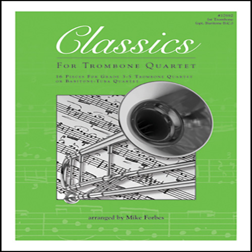Mike Forbes Classics For Trombone Quartet - 1st Trombone pictures Mike Forbes Classics For Trombone Quartet - 1st Trombone profile picture