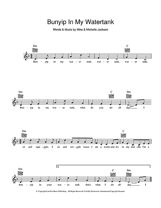 Learn to play Mike Jackson Bunyip In My Water Tank sheet music for Melody Line, Lyrics & Chords in minutes. Mike Jackson Bunyip In My Water Tank sheet music preview music notes and score for Melody Line, Lyrics & Chords including 2 page(s)