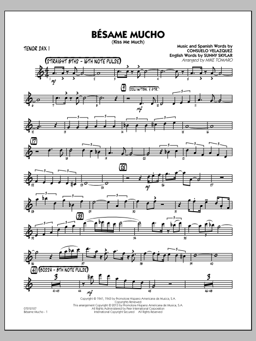 Learn to play Mike Tomaro Besame Mucho (Kiss Me Much) - Tenor Sax 1 sheet music for Jazz Ensemble in minutes. Mike Tomaro Besame Mucho (Kiss Me Much) - Tenor Sax 1 sheet music notes and chords