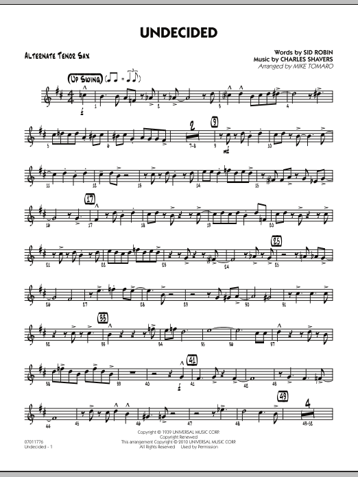 Learn to play Mike Tomaro Undecided - Alternate Tenor Sax sheet music for Jazz Ensemble in minutes. Mike Tomaro Undecided - Alternate Tenor Sax sheet music preview music notes and score for Jazz Ensemble including 3 page(s)