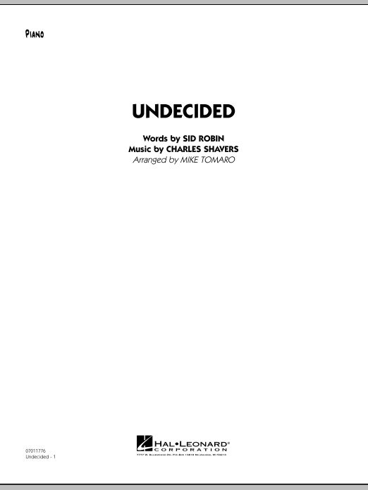 Learn to play Mike Tomaro Undecided - Piano sheet music for Jazz Ensemble in minutes. Mike Tomaro Undecided - Piano sheet music preview music notes and score for Jazz Ensemble including 7 page(s)