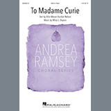 Download or print Misty L. Dupuis To Madame Curie Sheet Music Printable PDF 18-page score for Festival / arranged SSA SKU: 251682