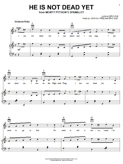 Learn to play Monty Python's Spamalot He Is Not Dead Yet sheet music for Easy Piano in minutes. Monty Python's Spamalot He Is Not Dead Yet sheet music preview music notes and score for Easy Piano including 8 page(s)