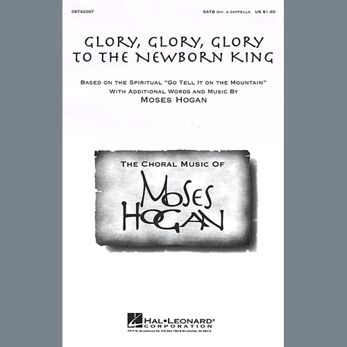 Moses Hogan Glory, Glory, Glory To The Newborn King profile picture