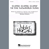 Download or print Moses Hogan Glory, Glory, Glory To The Newborn King Sheet Music Printable PDF 8-page score for Spiritual / arranged SATB Choir SKU: 476819