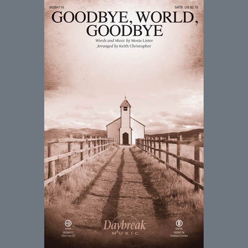 Mosie Lister Goodbye World Goodbye (arr. Keith Christopher) profile picture