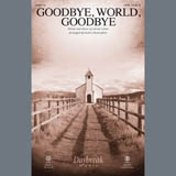 Download or print Mosie Lister Goodbye World Goodbye (arr. Keith Christopher) Sheet Music Printable PDF 11-page score for Gospel / arranged SATB Choir SKU: 407449